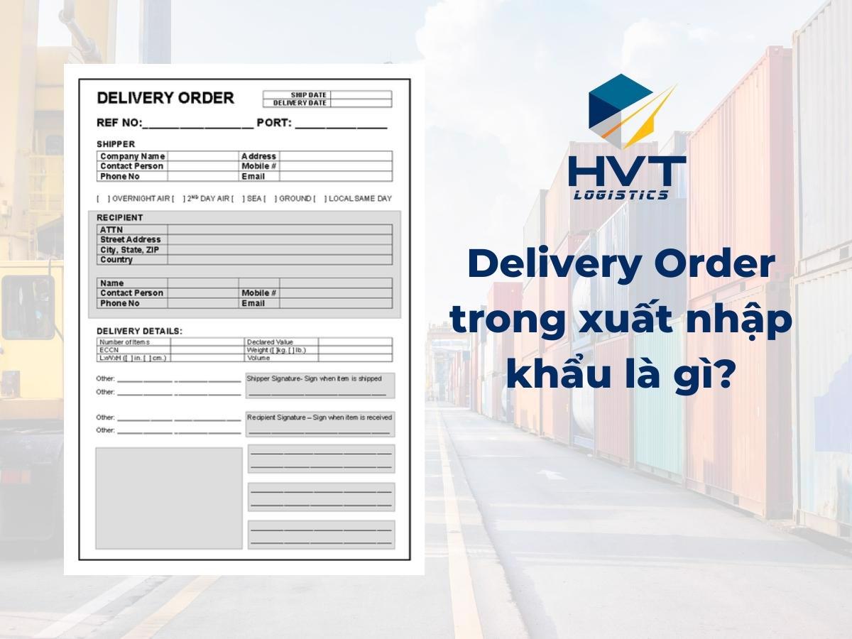 Delivery Order là gì? Tất tần tật về D/O trong XNK