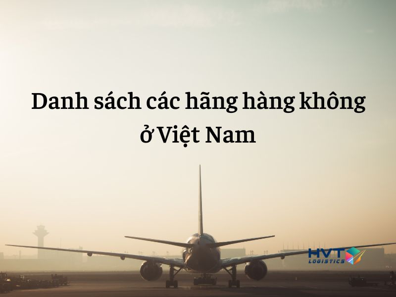 Danh sách 5 hãng máy bay hàng không ở Việt Nam
